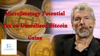 MicroStrategy Potential Tax on Unrealised Bitcoin Gains
