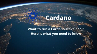Want to run a Cardano stake pool? Here is what you need to know