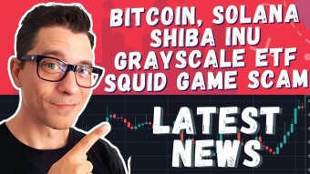 Latest Crypto News : Bitcoin, Solana, Shiba Inu, Squid Game Scam + more...