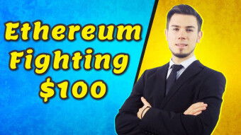 Ethereum Fighting $100! Price Analysis Ethereum News