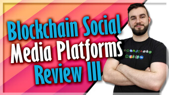 Blockchain Social Media Platforms Review III