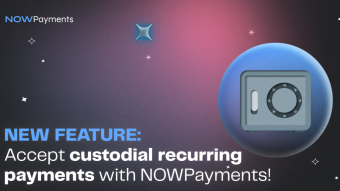 Accept custodial recurring payments with NOWPayments