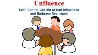 Let's Chat and Get Rid of Bad Influence and Embrace Resilience