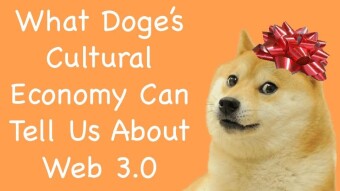 What Doge's Cultural Economy Can Tell Us About Web 3.0