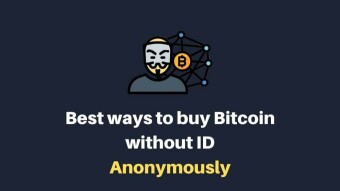 9 Best ways to buy Bitcoin without ID Anonymously in 2020