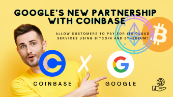Google's new partnership with Coinbase will allow customers to pay for its Cloud services using Bitcoin and Ethereum!