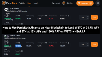 How to Use PembRock.Finance on Near Blockchain to Lend WBTC at 24.7% APY and ETH at 15% APY and 160% APY on WBTC-wNEAR LP
