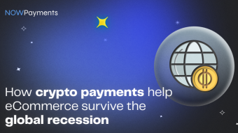 How Crypto Payments Help eCommerce Survive the Global Recession