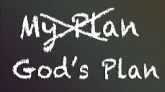 What I Planned What God Had Planned
