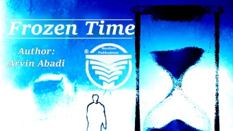 Frozen Time novel written by Arvin Abadi: Chapter 3 Part 3