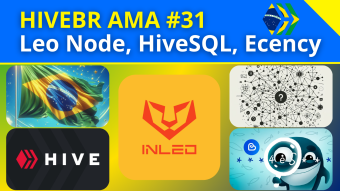 HiveBR AMA #31 | InLeo Node, HiveSQL Problem, Ecency Updates... [EN/PT-BR]