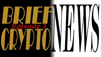 The Brief Crypto News Series Ep1 - June 28 2020
