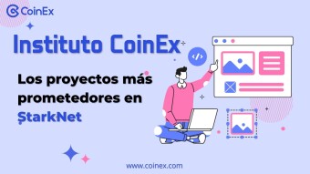 Instituto CoinEx｜Los proyectos más prometedores en StarkNet