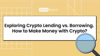 Crypto Lending vs. Borrowing: How to Make Money with Cryptocurrency?