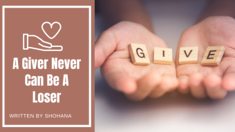 A Giver Never Can Be A Loser