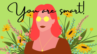 You Are Smart!