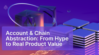Account & Chain Abstraction: From Hype to Real Product Value