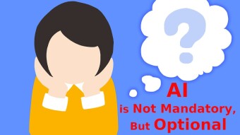 AI is Not Mandatory, But Optional