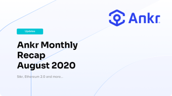 Ankr August Recap: Stkr, Ethereum 2.0 and more…