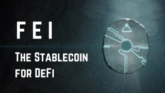 FEI | The New Stablecoin For DeFi With Billions In Liquidity Finally Reaches The Peg