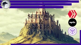 [ENG/ITA] Serfdom & Sorcery: Why You Want to Get a Castle / Perchè Hai Bisogno di un Castello