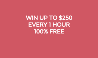 Win Up to $250 Every Hour. 100 % Free