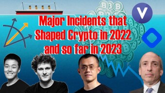 Major Incidents that Shaped Crypto in 2022 and so far in 2023