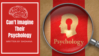 Can't Imagine Their Psychology