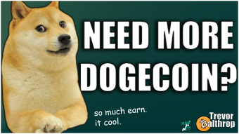 NEED MORE DOGECOIN?