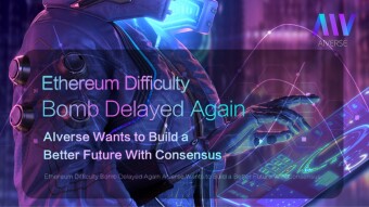 Ethereum Difficulty Bomb Delayed Again, AIverse Wants to Build a Better Future With Consensus
