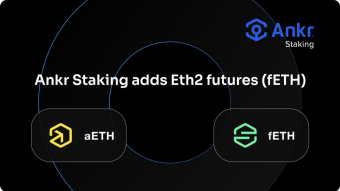 Ankr Staking introduces Eth2 futures (fETH)