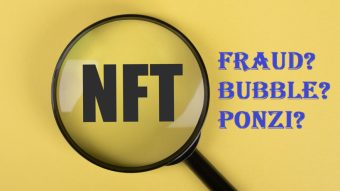 NFTs - Fraud? Ponzi? Bubble?