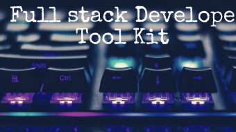 Full Stack Developer's Tool Kit