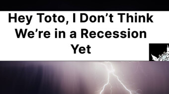 Are We Really in a Recession Again?