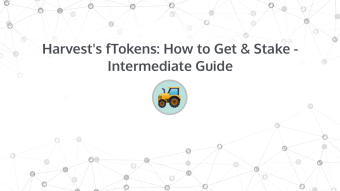 Harvest's fTokens: How to Buy & Stake - Intermediate Guide