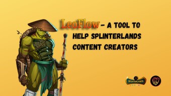 LeoFlow - A Tool To Help Splinterlands Content Creators
