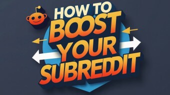 How To Boost Your SubReddit — A Five-Step Simple Process
