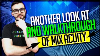 Another Look At And Walkthrough Of Mix Acuity