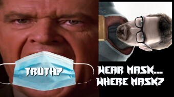 Wear A Mask - But Only Because You're an Idiot - The Current State of Things