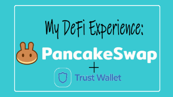My DeFi Experience: Pancakeswap and Trust Wallet