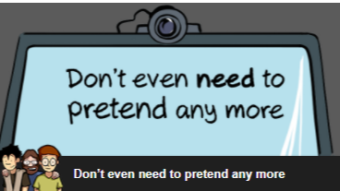 Comic : Don’t even need to pretend any more