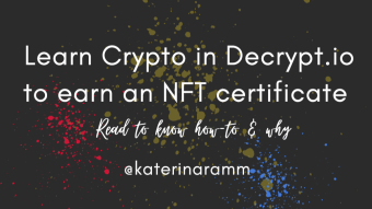 Are you new in Crypto? Learn & Earn an NFT (Decrypt.io)
