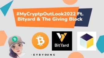 #MyCryptoOutlook In 2022: Featuring Bityard & The Giving Block