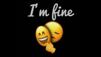 What Happened When I Stopped Saying I Was Fine?