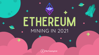 Ethereum Mining in 2021: A Beginner's Guide
