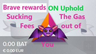 Withdrawal your BAT Rewards from Uphold without High Gas Fees