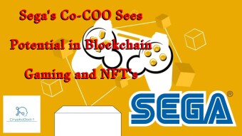 Sega's Co-COO Sees Potential in Blockchain Gaming and NFTs