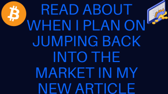 When do I plan to get back into the cryptocurrency market?
