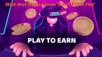 Sega Says Crypto Games ‘Aren’t Fun to Play’