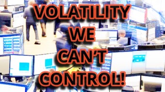 Volatility We Can’t Control